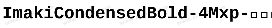ImakiCondensedBold-4Mxp字体转换