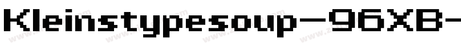Kleinstypesoup-96XB字体转换