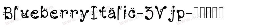 BlueberryItalic-3Vjp字体转换