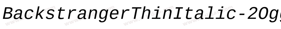 BackstrangerThinItalic-2OggX字体转换