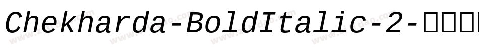 Chekharda-BoldItalic-2字体转换