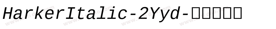 HarkerItalic-2Yyd字体转换