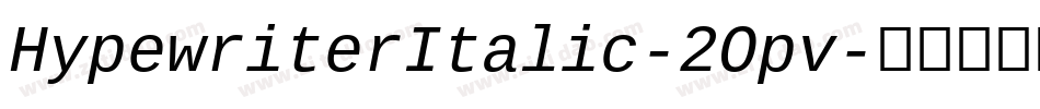 HypewriterItalic-2Opv字体转换