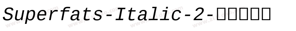 Superfats-Italic-2字体转换