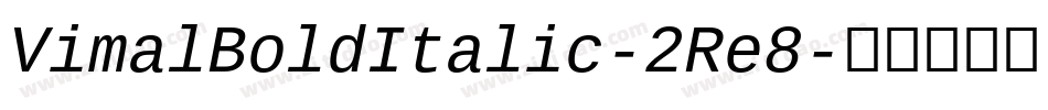 VimalBoldItalic-2Re8字体转换