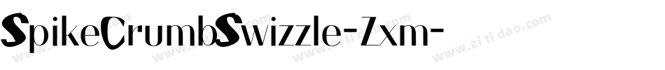 SpikeCrumbSwizzle-Zxm字体转换