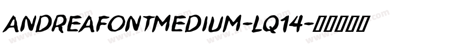 AndreafontMedium-Lq14字体转换