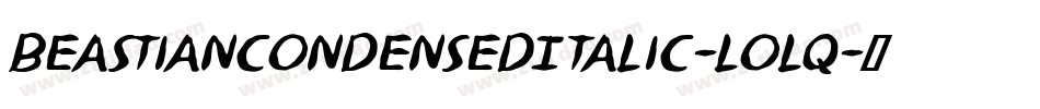 BeastianCondensedItalic-loLq字体转换