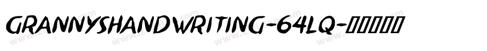 GrannysHandwriting-64lq字体转换
