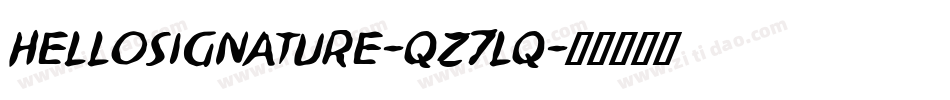 Hellosignature-qZ7Lq字体转换 Hellosignature-qZ7Lq字体转换