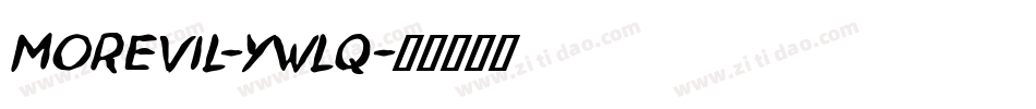Morevil-ywLq字体转换