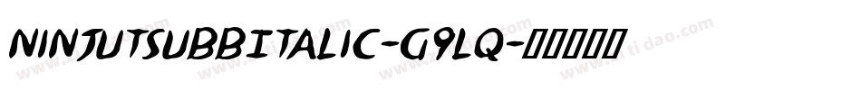 NinjutsuBbItalic-g9lq字体转换