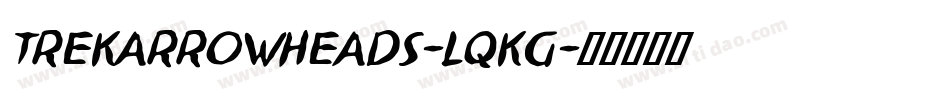 Trekarrowheads-LqKg字体转换