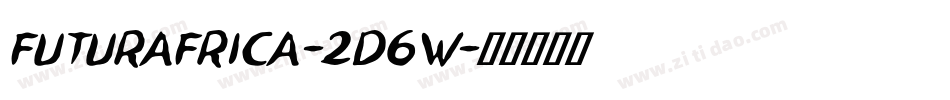 Futurafrica-2D6W字体转换 Futurafrica-2D6W字体转换