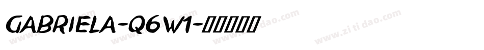Gabriela-q6w1字体转换