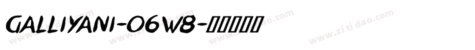 Galliyani-O6w8字体转换