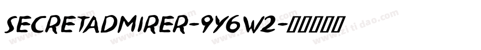 SecretAdmirer-9Y6W2字体转换