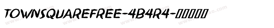 Townsquarefree-4B4r4字体转换