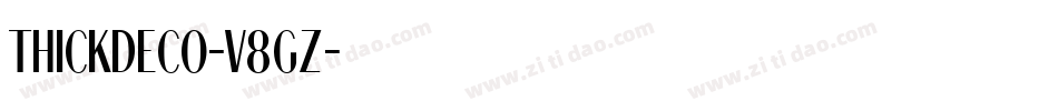 Thickdeco-V8Gz字体转换