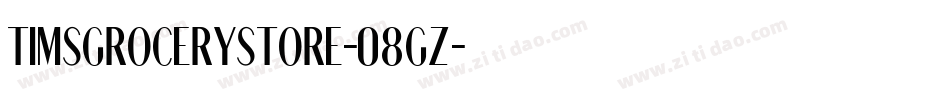 TimsGroceryStore-08Gz字体转换