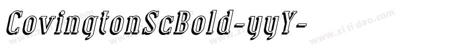 CovingtonScBold-yyY字体转换 CovingtonScBold-yyY字体转换