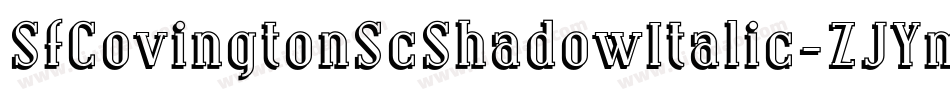 SfCovingtonScShadowItalic-ZJYm字体转换 SfCovingtonScShadowItalic-ZJYm字体转换
