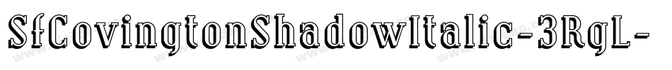 SfCovingtonShadowItalic-3RgL字体转换 SfCovingtonShadowItalic-3RgL字体转换