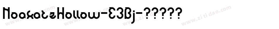 NoakatzHollow-E3Bj字体转换