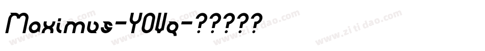 Maximus-Y0Vq字体转换