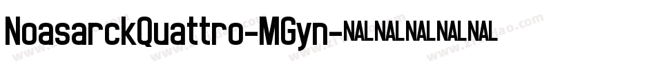 NoasarckQuattro-MGyn字体转换