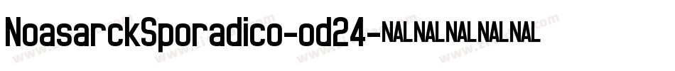 NoasarckSporadico-od24字体转换