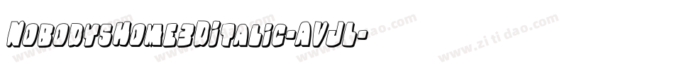 NobodysHome3DItalic-AVJL字体转换