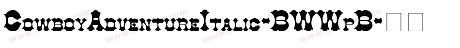 CowboyAdventureItalic-BWWpB字体转换