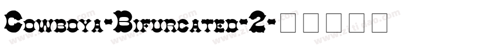 Cowboya-Bifurcated-2字体转换