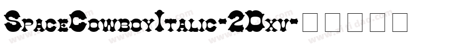 SpaceCowboyItalic-2Dxv字体转换