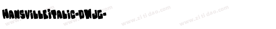 HansvilleItalic-dWjg字体转换