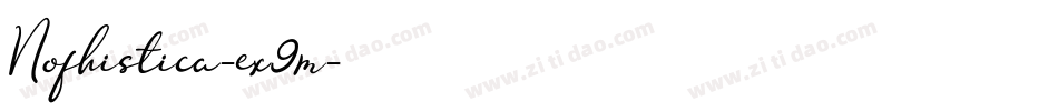 Nofhistica-ex9m字体转换 Nofhistica-ex9m字体转换