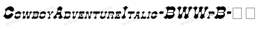 CowboyAdventureItalic-BWWpB字体转换