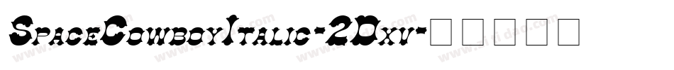 SpaceCowboyItalic-2Dxv字体转换