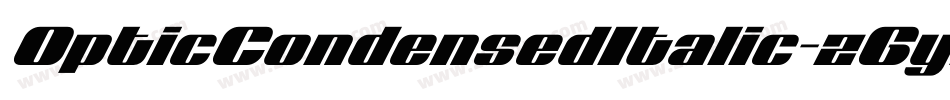 OpticCondensedItalic-zGyX字体转换