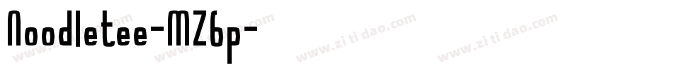 Noodletee-MZ6p字体转换 Noodletee-MZ6p字体转换