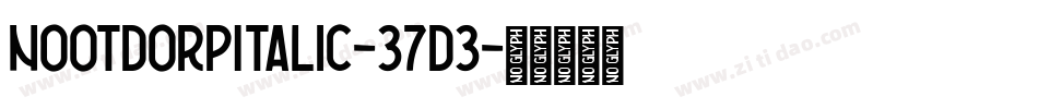 NootdorpItalic-37D3字体转换
