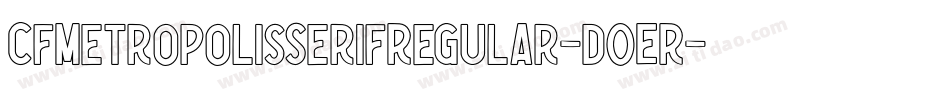 CfMetropolisSerifRegular-d0ER字体转换