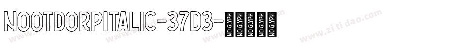 NootdorpItalic-37D3字体转换