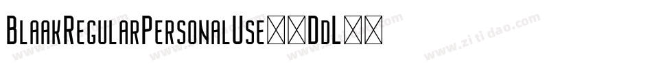 BlaakRegularPersonalUse-9DdL字体转换