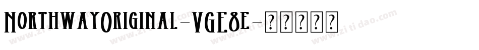 NorthwayOriginal-VGE8e字体转换