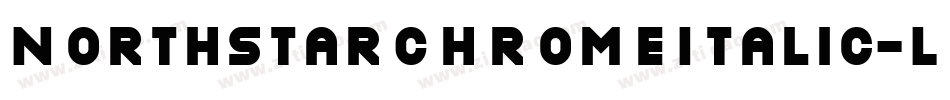 NorthstarChromeItalic-LgaD字体转换 NorthstarChromeItalic-LgaD字体转换
