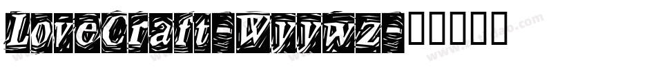 LoveCraft-Wyywz字体转换