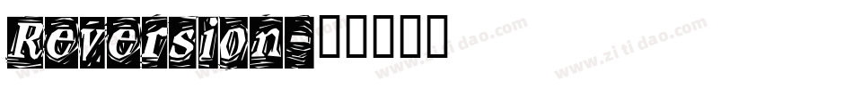 Reversion字体转换