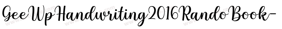 GeeWpHandwriting2016RandoBook-gJrP字体转换